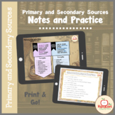 Primary and Secondary Sources Notes and Practice