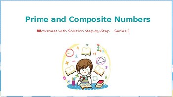 Preview of Prime & Composite Numbers – Worksheet with Solution (ppt)