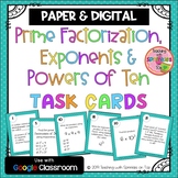 Prime Factorization, Exponents & Powers of Ten Task Cards-