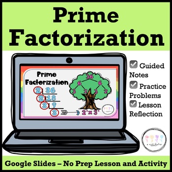 Preview of Prime Factorization, GCF and LCM: NO PREP Google Slides Lesson and Activity