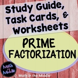Prime Factorization Task Cards, Study Guide, and Worksheet Set
