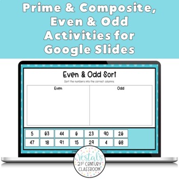 Prime and Composite Numbers, Even and Odd Numbers Activities for Google  Slides