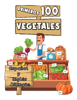 Preview of Primeros 100 Vegetales Español y Inglés Bilingüe
