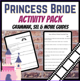 Princess Bride Grammar, SEL & 2 Movie Guides Learning FUN!