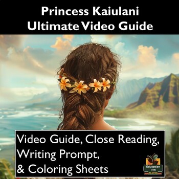 Preview of Princess Kaiulani Video Guide: Worksheets, Close Reading, Coloring, & More!