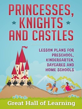 Preview of Princesses, Knights and Castles Lesson Plans