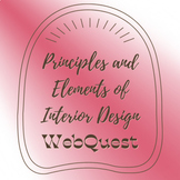 Principles and Elements of Interior Design - WebQuest