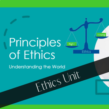 Preview of Principles of Ethics Unit