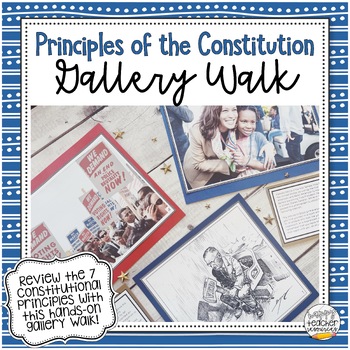 Preview of Principles of the Constitution Gallery Walk for Civics and American Government