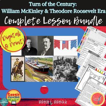 Preview of Turn of the Century: McKinley & Roosevelt Era: LESSON BUNDLE Print & DIGITAL