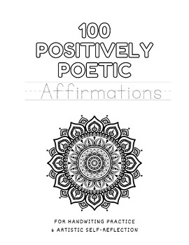 Preview of Print Handwriting Practice- 100 Positively Poetic (Rhyming) Affirmations