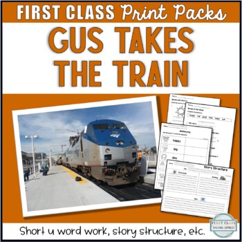 Preview of Print Packs - Gus Takes the Train - Lesson 5
