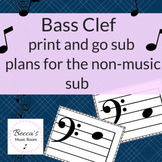 Print and Go Bass Clef Sub Plans for the Non Music Substitute