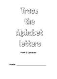 Print, laminate and trace the Alphabet letters