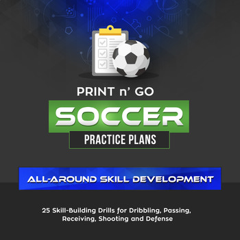 Preview of Print n Go Soccer Practice Plans | PE Soccer Unit