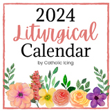 Printable 12-month Catholic Liturgical Calendar for 2024