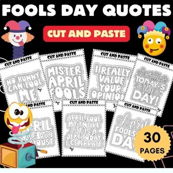 Preview of Printable fools day Quotes Cut And Paste worksheets -Fun April crafts Activities