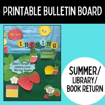 Preview of Printable Bulletin Board: Inching Toward Summer/ Library/ Book Return