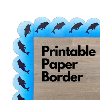 Preview of Printable Bulletin Board Paper Boarders - Dolphins Sea Creatures Decoration