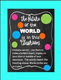 Printable Bulletin Board...The Future of the World is in t