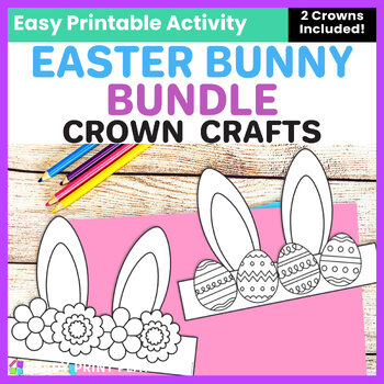 Preview of Printable Easter Bunny Ear Crown Crafts | Kindergarten Easter Egg and Flower Hat