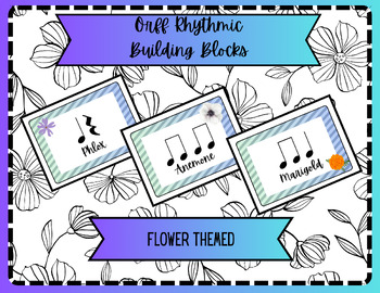 Preview of Printable Flower Themed Orff Rhythmic Building Blocks