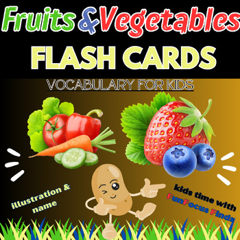 Preview of Printable Fruits and Vegetables Flashcards - 45 Pages for Kids