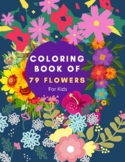 Printable Kids 79 Flowers Coloring Book - Hours of Fun Coloring