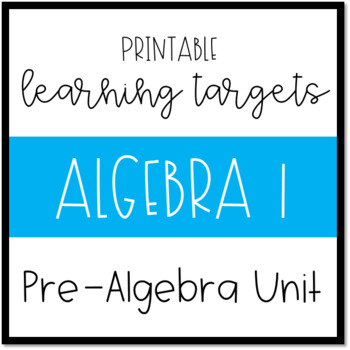 Preview of Printable Learning Targets--Algebra 1 Pre-Algebra Unit