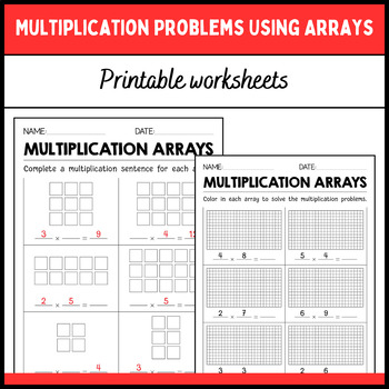 Preview of Printable, Multiplication Problems Using Arrays, Math Practice Worksheets