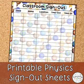 Preview of Printable Physics-Themed Sign Out Sheets | Science Classroom Forms