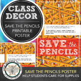 Printable Poster Classroom Decor, Save the Pencils Visual 
