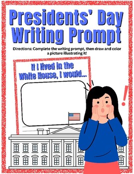 Preview of Printable President's Day Prompt - If I Lived In The White House...
