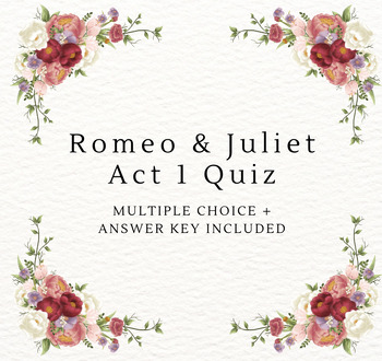 Preview of Printable Romeo and Juliet Act 1 Multiple Choice Quiz (Answer Key Included)