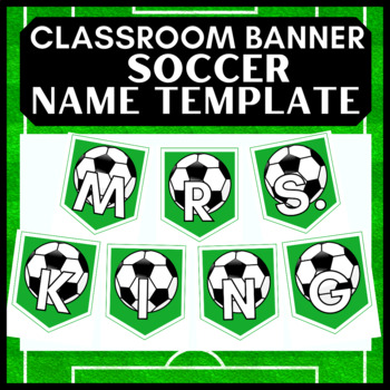Preview of Printable Soccer Name Banner → Editable Bulletin Board Decor All Letters