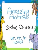 Journeys Amazing Animals Printable Spelling Centers for ir