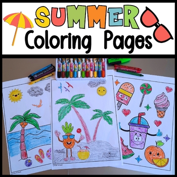 Printable Summer Coloring Pages | End of The Year Coloring Sheets