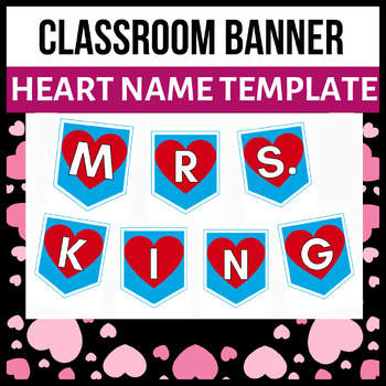 Preview of Printable Teacher Name Heart Banner → Valentine Bulletin Board Decor All Letters