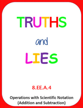 Preview of Printable Truths and Lies - Add and Subtract with Scientific Notation (8.EE.A.4)