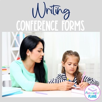 Printable Writing Conference Forms by Sally Hansen Purposeful Plans