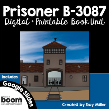 Preview of Prisoner B-3087 Novel Study: Digital + Printable Book Unit