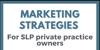 Preview of Private Practice Marketing Strategies