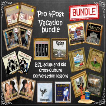 Preview of Pro and Post Vacation Bundle - ESL adult conversation PowerPoint lessons