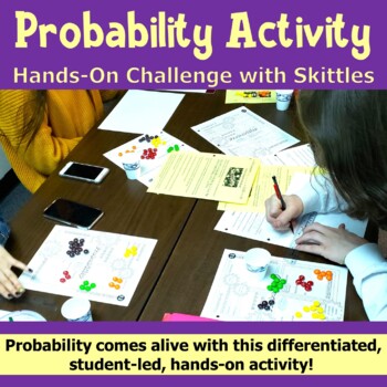 Preview of Probability Activity - Hands-On Challenge with Skittles - PBL with Math