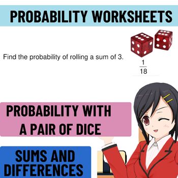 Preview of Probability - Probability With a Pair of Dice Worksheet- Sums and Differences