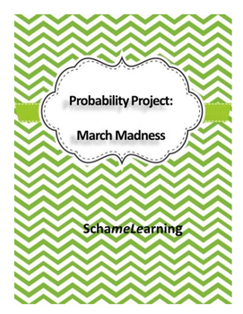 Preview of Probability Project: March Madness
