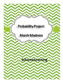 Probability Project: March Madness