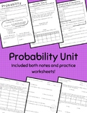 Probability Unit - Notes and Practice Worksheets
