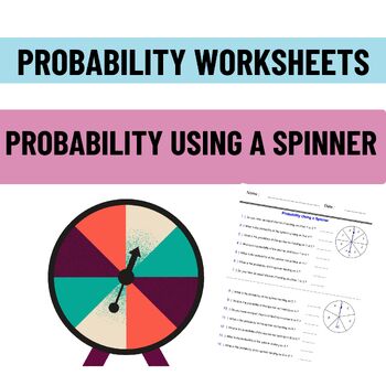 Preview of Probability Worksheets - Probability Using a Spinner Worksheet
