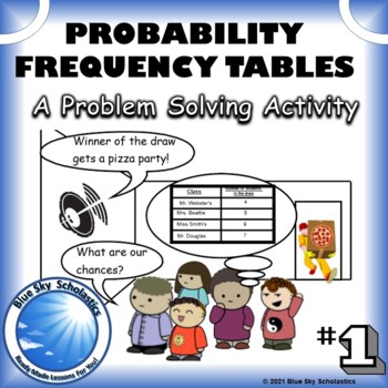 Preview of Probability and Frequency Tables - A Problem Solving Activity